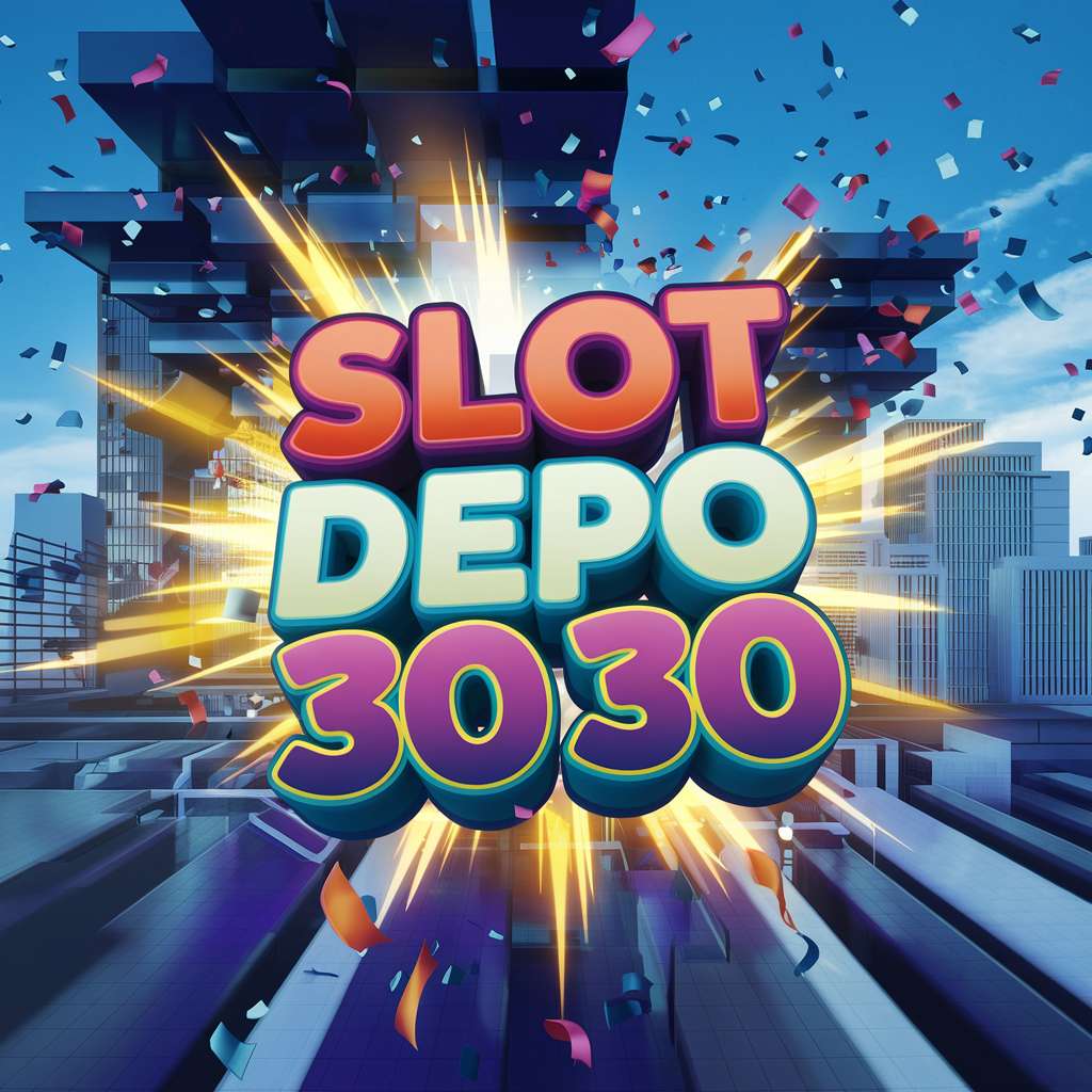 SITUS SLOT DEPO 15 JADI 30 🎧 Agen 88 Slot Sptpd Esptpd